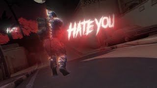 Hate You - Csgo Edit