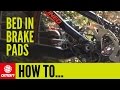 How To Bed In Your Brakes | Mountain Bike Maintenance