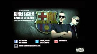BORDEL SYSTEM - 57 C'est Le Barca ( Concours Kery James ) remix 94 C'est Le Barca