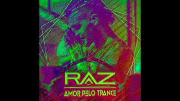 RAZ - Amor Pelo Trance (Original Mix)