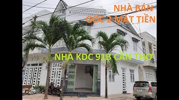 (ĐÃ BÁN) BÁN NHÀ GÓC 2 MẶT TIỀN KDC 91B NINH KIỀU CẦN THƠ - GIÁ 3 TỶ 360TR