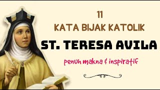 11 Kata Bijak Katolik St. Teresa Avila Yang Penuh Makna dan Inspiratif @KataBijakKatolik #teresa
