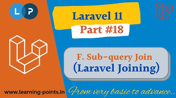 Laravel Joining Concept | Sub query joining with laravel | Laravel 11 tutorial | Learning points
