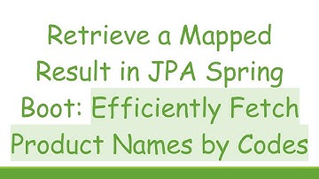Retrieve a Mapped Result in JPA Spring Boot: Efficiently Fetch Product Names by Codes