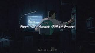 Meek Mill - Angels (RIP Lil Snupe) [Slow + Reverb]