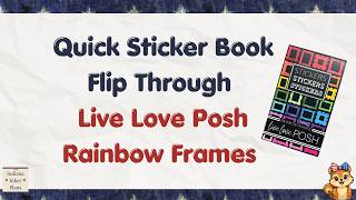 Rainbow Frames Quick Sticker Book Flip Through - Live Love Posh