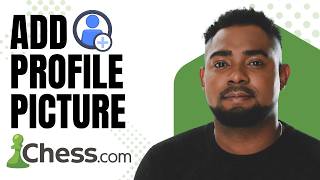 Chess.com Profile Picture Guide: How to Upload or Change Your Avatar Easily