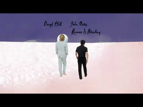 Daryl Hall & John Oates - Romeo Is Bleeding (Official Audio)