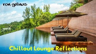 Reflections - A Chillout Lounge Mix 2015