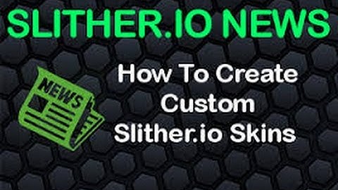 How to create your own skin in Slitherplus.io