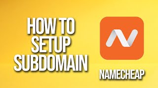 how to setup subdomain namecheap tutorial