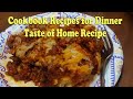 What's For Dinner Tonight?| Meaty Macaroni Bake| "Taste of Home" Cookbook Recipe| Easy & Affordable