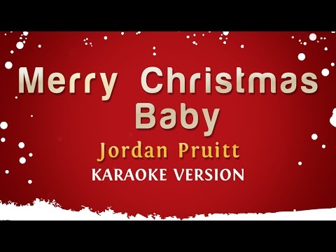 Jordan Pruitt - Merry Christmas Baby (Karaoke Version)