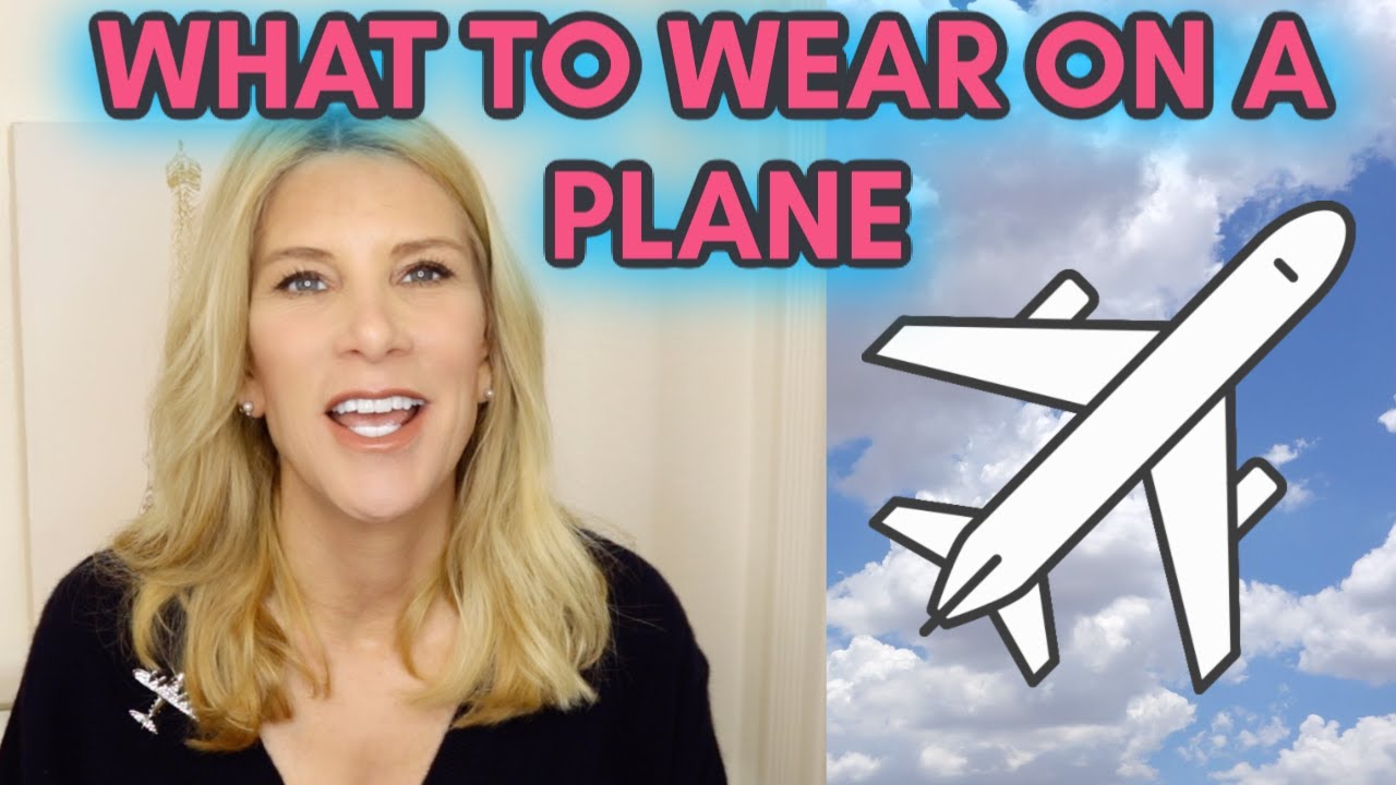 BEST OUTFIT TO WEAR AND NOT WEAR ON AN AIRPLANE - YouTube