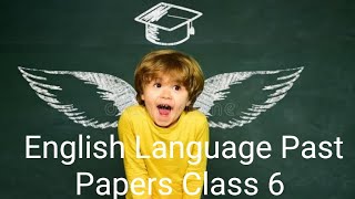 Class 6 English ahead language📚 Past papers📝 Revision for Finals 🏆🥇 Part 1