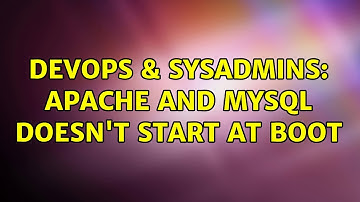 DevOps & SysAdmins: Apache and MySQL doesn