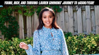Famous Young, Rich, and Thriving: Lauren Simmons' Journey to $650K/Year Net Worth