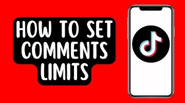 How Limit Comments on TikTok