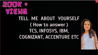 HOW TO ANSWER “TELL ME ABOUT YOURSELF” - FOR ANY COMPANY ( TCS, Accenture, IBM, Cognizant ... )