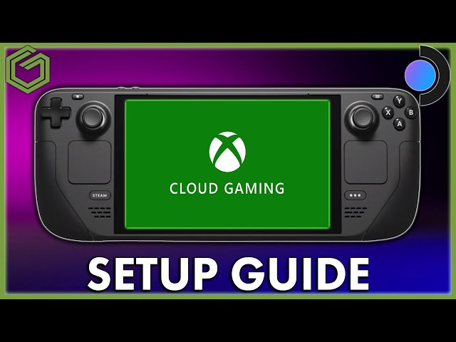 Game Pass Everywhere: How to Install Xbox Cloud Gaming on Steam Deck