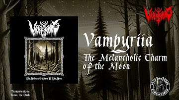 Vampyriia - The Melancholic Charm of the Moon (full ep, 2025)