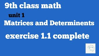 9th class math | Chapter1| Exercise 1.1 complete |Matrices and Determinents | Learning with Jawaria