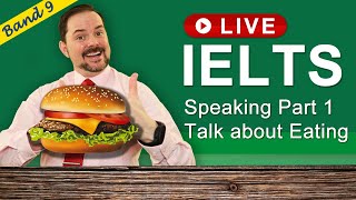 IELTS Live Class Recording - Speaking Part 1 Talk about Food