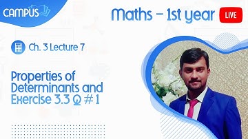 11th Math Ch. 3 Lecture 7 Properties of Determinants and Exercise 3.3 Q # 1