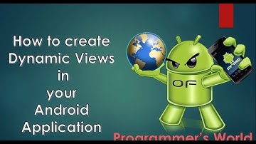 how to create dynamic views in android