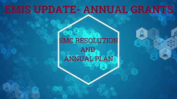 GRANTS - SMC RESOLUTION AND ANNUAL PLAN UPLOAD IN EMIS