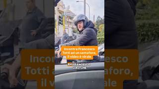 Becca niente meno che Francesco Totti al semaforo 👇🏻🚦
