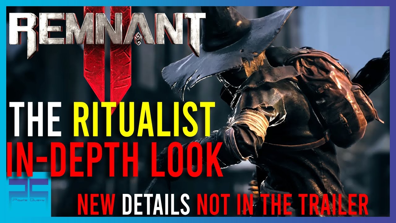 Remnant 2 The Awakened King New Class The Ritualist Deep Dive | Details ...