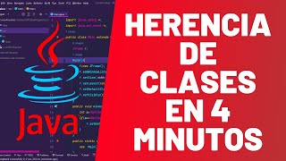 HERENCIA de CLASES en 4 MINUTOS - MÁSTER EN JAVA - #22