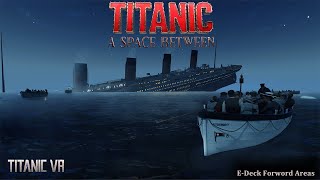 Welcome to the immersive world of Titanic E-Deck Forward Areas Complete Story in Virtual Reality