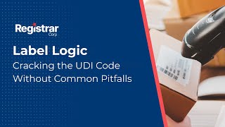 Label Logic- Cracking the UDI Code Without Common Pitfalls