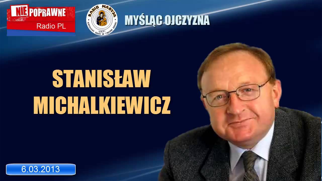 Stanisław Michalkiewicz - felieton z cyklu Myśląc Ojczyzna - 6.03.2013 r.