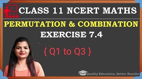 Class 11 Ex 7.4 Q1 Q2 Q3 | Permutation and Combination NCERT Maths | by Rashmi Sharma