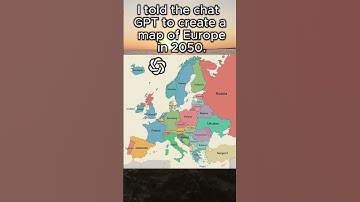I told the chat GPT to create a map of Europe in 2050.