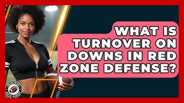 What Is Turnover On Downs In Red Zone Defense? - Gridiron Data Digest