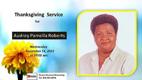 Thanksgiving Service for Audrey Pamella Roberts