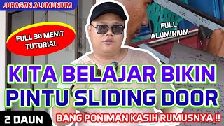 Belajar Cara Membuat Pintu Geser (Sliding Door) Aluminium. Full Proses & Detail.