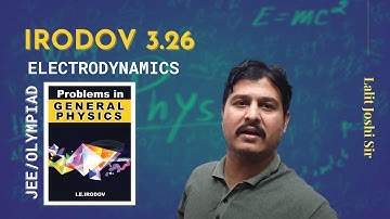 IE Irodov Problem 3.26 | Electrodynamics | by Lalit Joshi sir