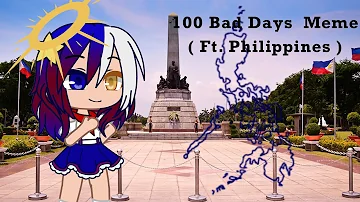 100 Bad Days meme | FT. Philippines 🇵🇭 | Independence Day special | Gacha Countryhumans