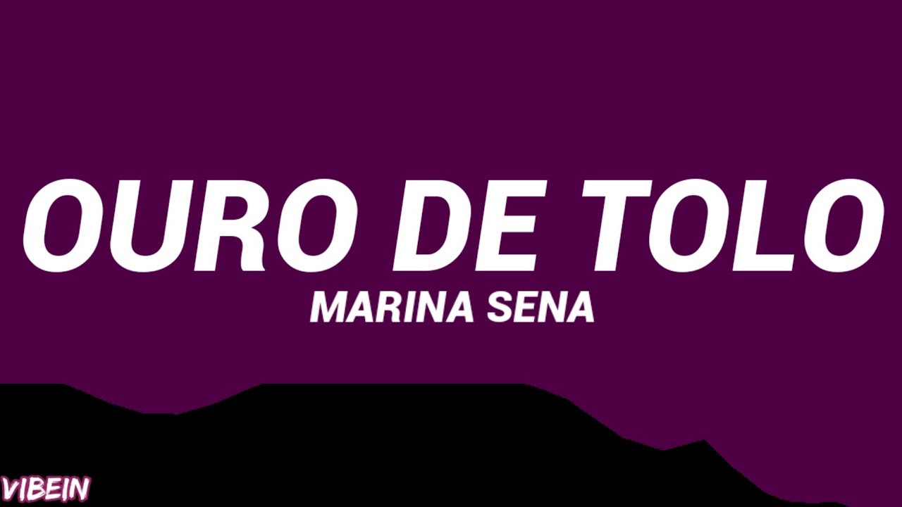 Marina Sena - Ouro de Tolo (Letra/Legendado) - YouTube