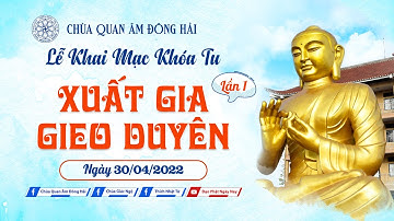 Lễ Khai mạc khóa tu Xuất Gia Gieo Duyên lần 1 tại chùa Quan Âm Đông Hải- Sóc Trăng