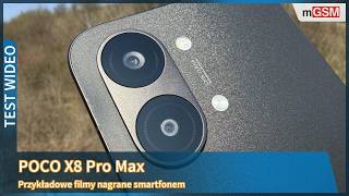 POCO X8 Pro Max - przykładowe filmy