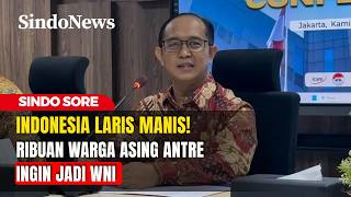 Download Lagu Indonesia Laris Manis! Ribuan Warga Asing Antre Ingin Jadi WNI | Sindo Sore | 26/02 | Part 2 MP3