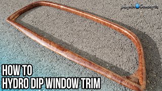 HYDRO DIPPING WINDOW TRIM IN WOODGRAIN | Liquid Concepts | Weekly Tips and Tricks