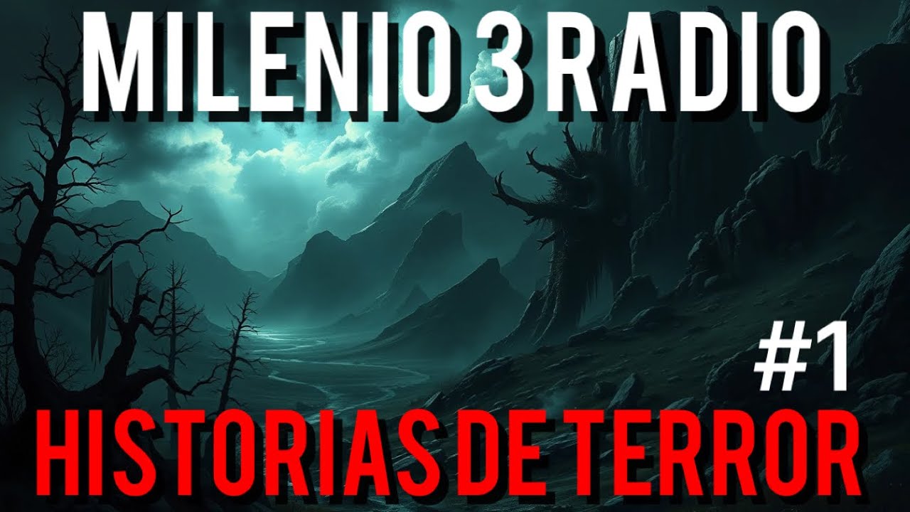 Milenio 3 Radio - Historias de Terror #1