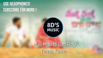 Yenno Yenno (8D AUDIO🎧) || Malli Malli Idi Rani Roju || Use Headphones